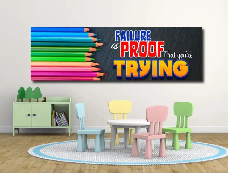 Failure is proof that you're trying -motivational classroom banners (36x12 landscape)