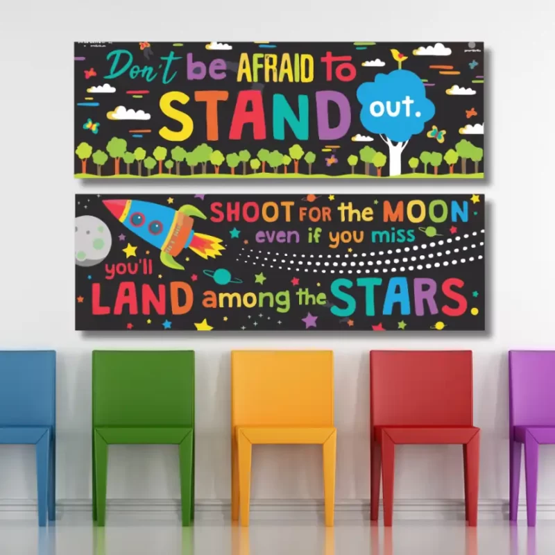 Don't be afraid to stand out ..- classroom banners (36x12)