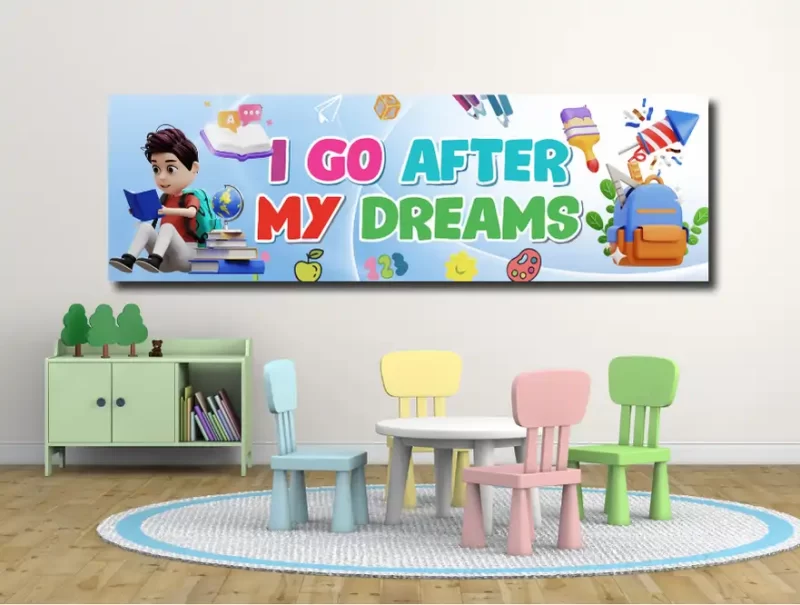 I go after my dreams -motivational classroom banners (36x12 landscape)