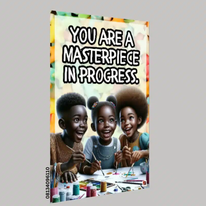 You are a masterpiece in progress- Motivational A.I Quotes (12x36 Inches, Portrait)