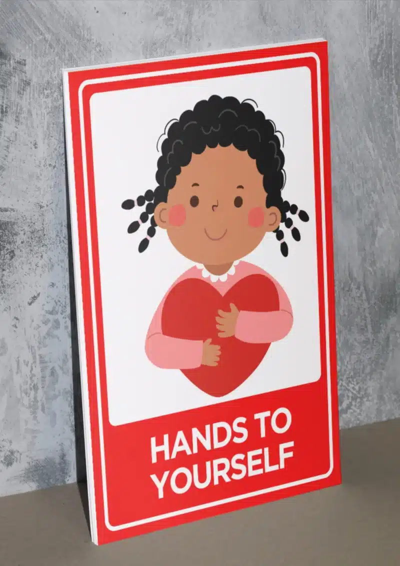 "Hands to Yourself - Foam board school sign , 12 by 17 inches