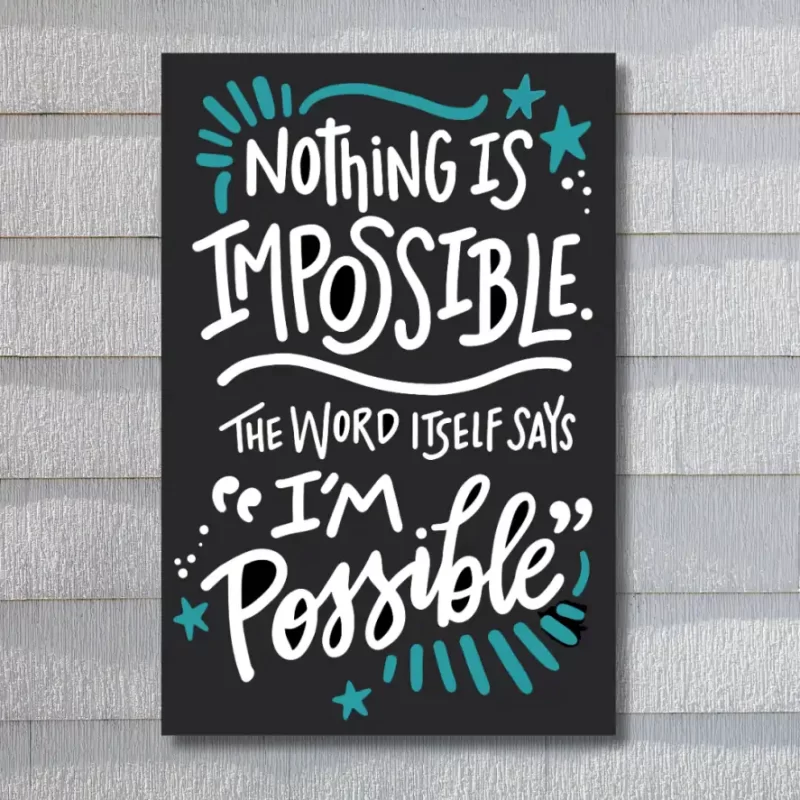 "Nothing is impossible the word itself says I'm possible"   -Flex Motivational Banner