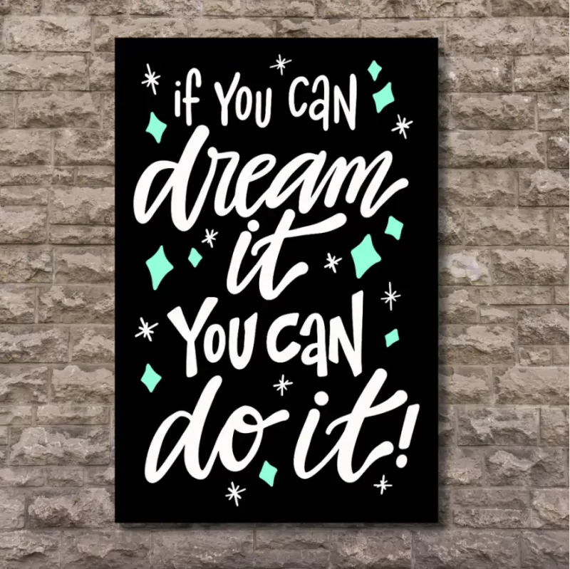 "If you  can dream it you can do it"  - Flex Motivational Banner