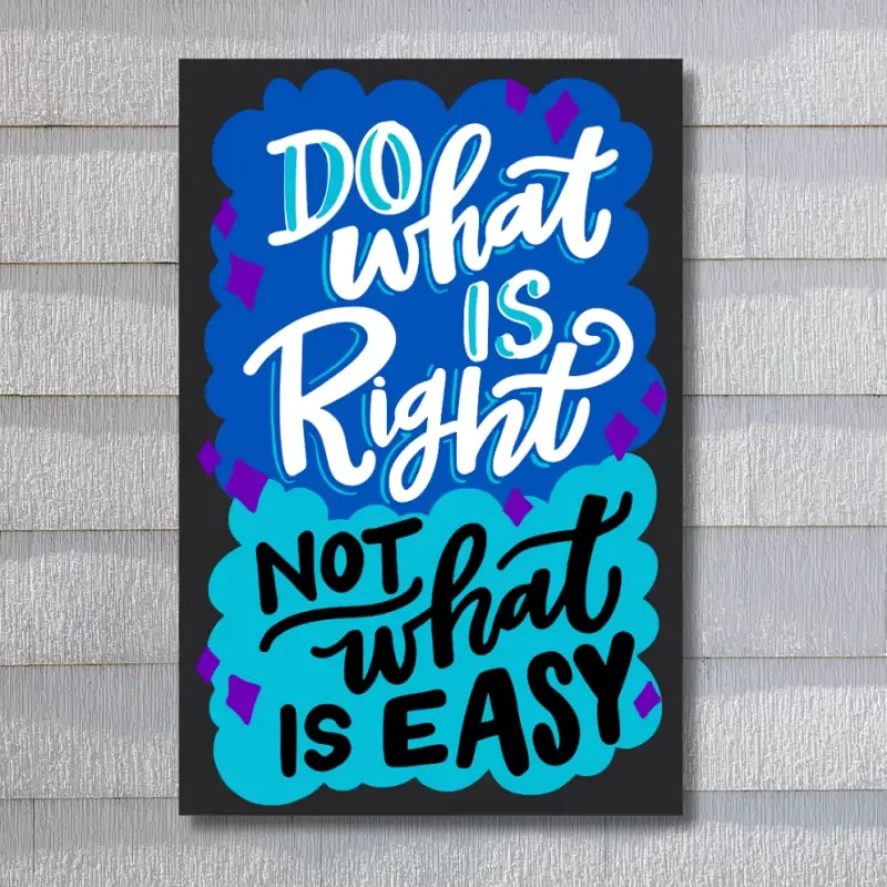 "Do what is right  not  what is  easy" - Flex Motivational Banner