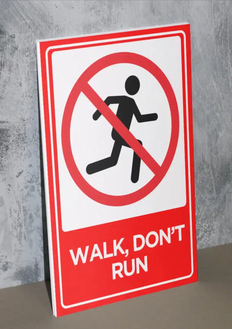 "Walk, Don't run" - Foam board school sign , 12 by 17 inches