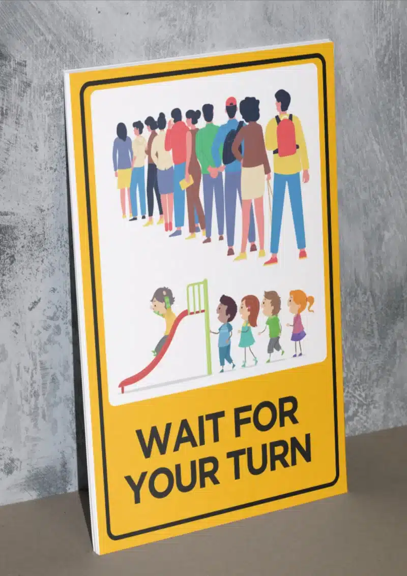 "Wait for your turn" - Foam board school sign , 12 by 17 inches