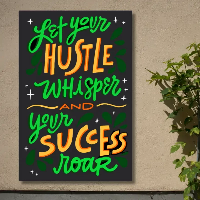 "Let your hustle whisper and your success roar" - Flex Motivational Banner