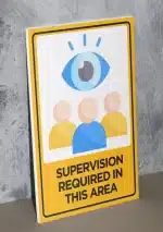 "Supervision Required In This Area" - Foam board school sign , 12 by 17 inches