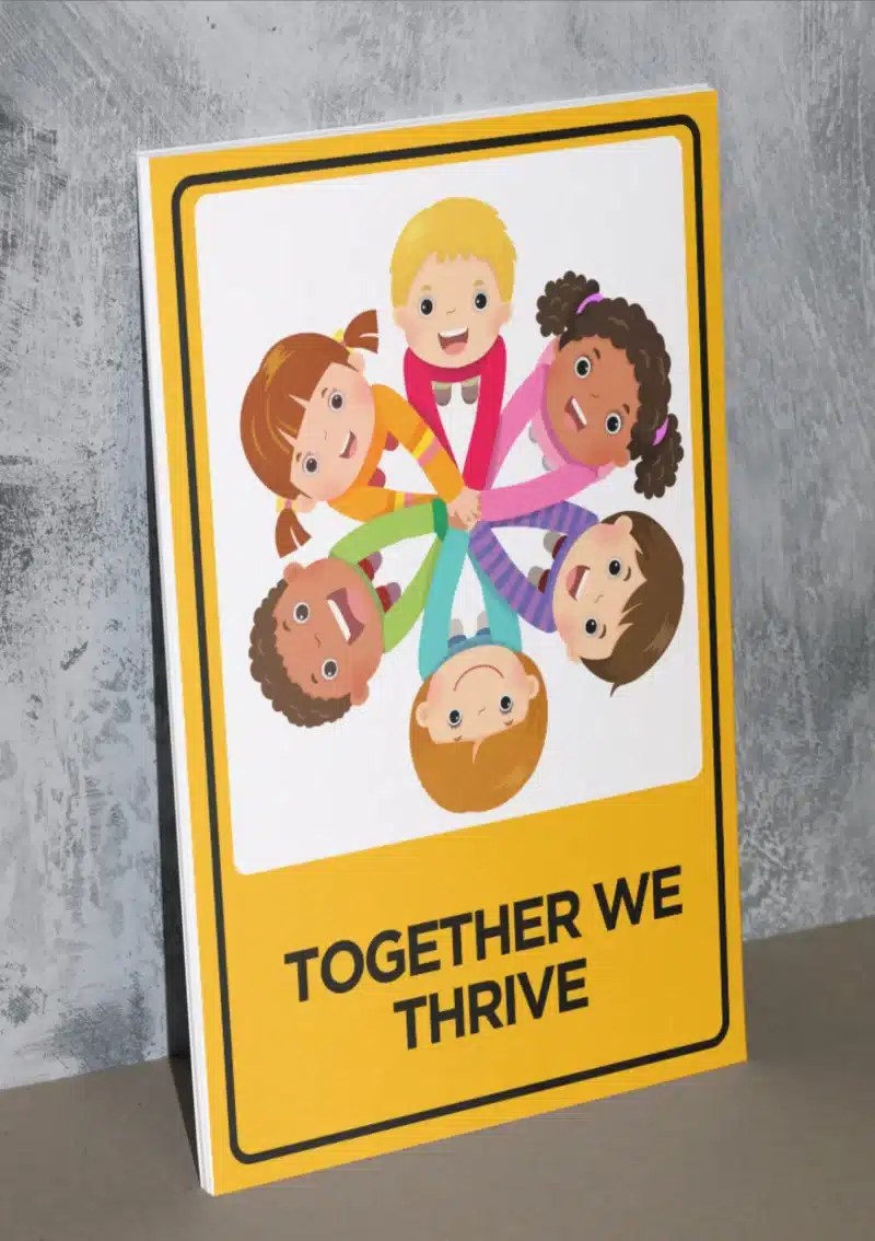 "Together we thrive" - Foam board school sign , 12 by 17 inches