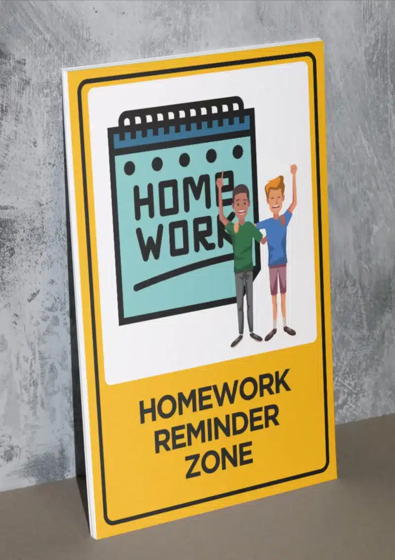 "Homework Reminder Zone" - Foam board school sign , 12 by 17 inches