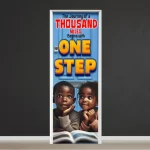 "The journey of a thounsand mile begin with one step" - Door sticker