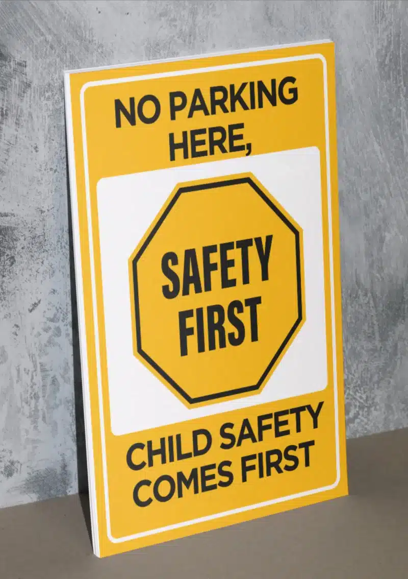 "No Parking Here, Safety First, Child Safety Comes First" - Foam board school sign , 12 by 17 inches