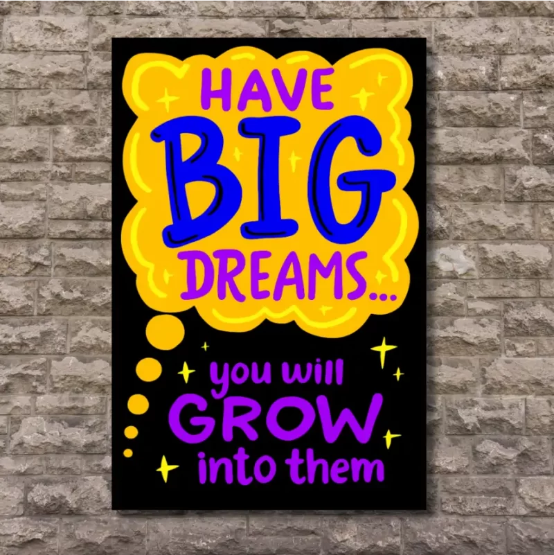 "Have big dreams you will grow into them"  - Flex Motivational Banner