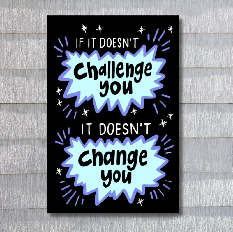 "If it doesn't challenge you, it doesn't change you"- Flex Motivational Banner