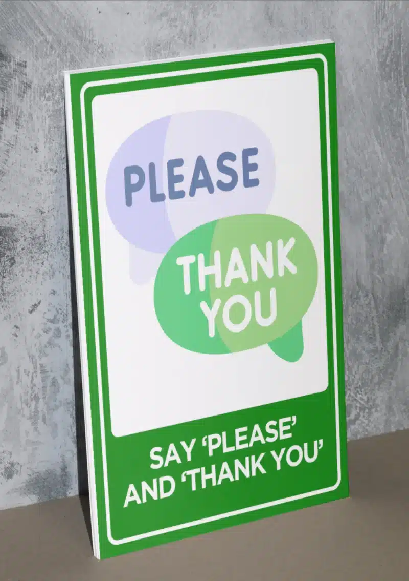 "Say 'Please' And 'Thank You'" - Foam board school sign , 12 by 17 inches