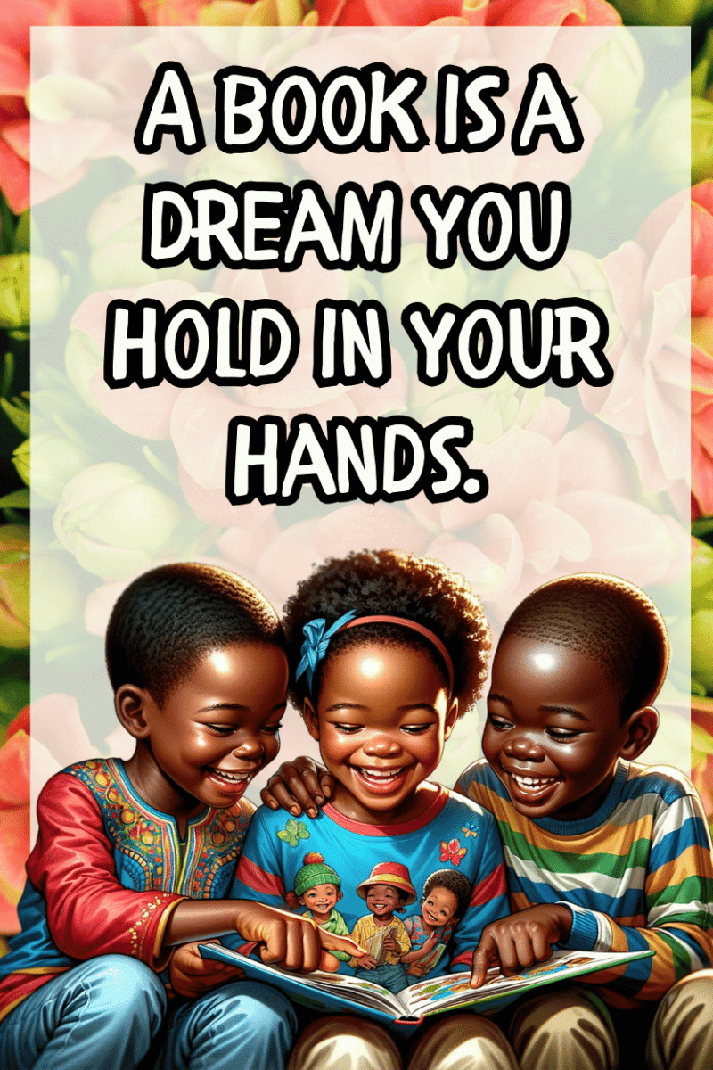 "A book is a dream you hold in your hands." - A.I  CLASSROOM POSTERS