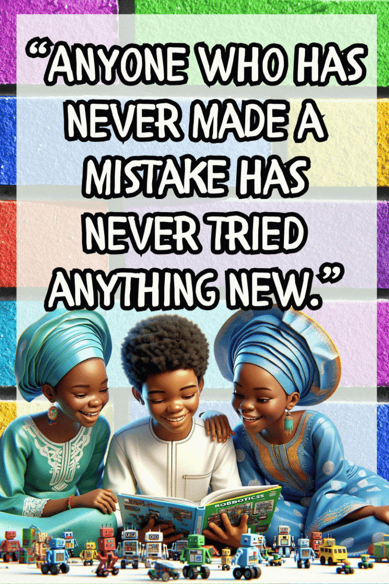 "Anyways who has never made a mistake has never tried anything new." - A.I  CLASSROOM POSTERS