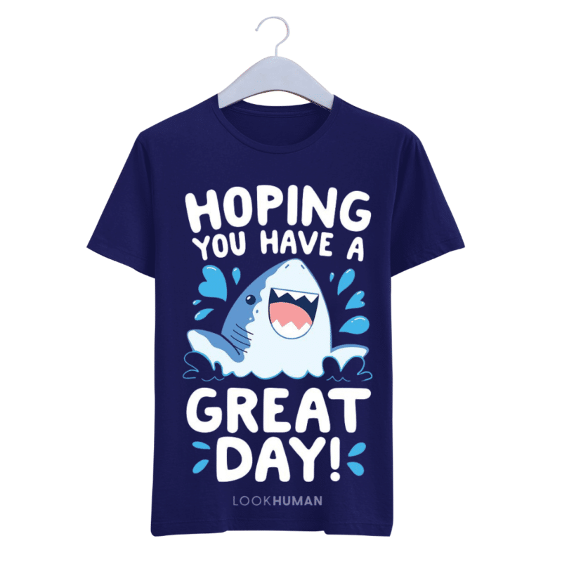 "Hoping you have great day" -  Teachers T-SHIRT