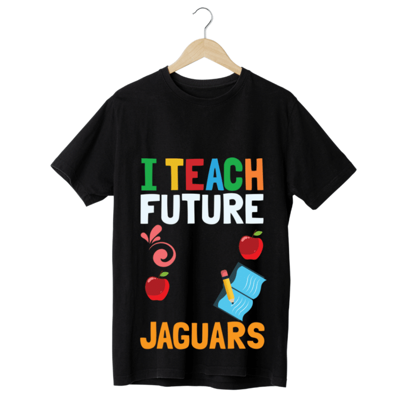 "I teach future jaguars" - Teachers T-SHIRT