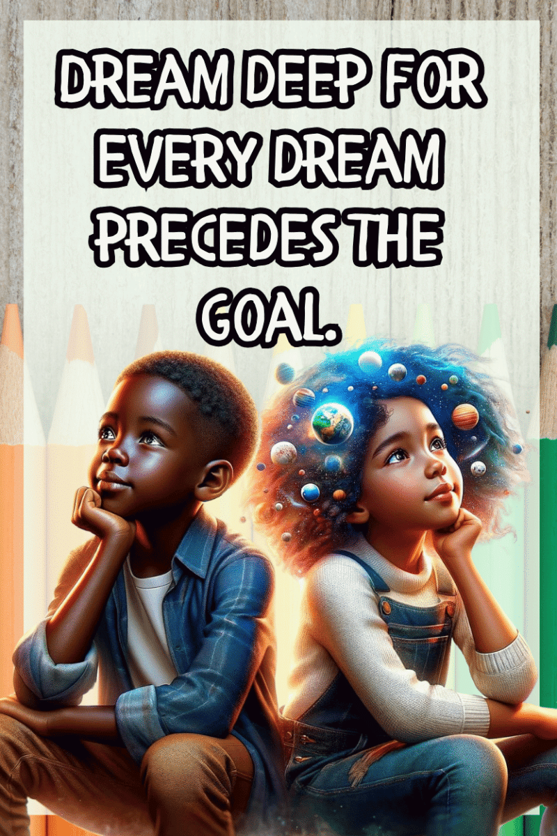 "Dream deep for every dream precedes the Goal." - A.I  CLASSROOM POSTERS