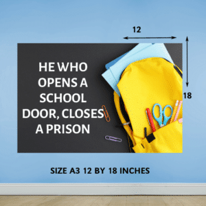 "He who opens a school door, Closes a Prison" - Motivational A3 Poster