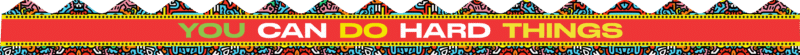 You can do hard things african theme" - Classroom Sticker Border