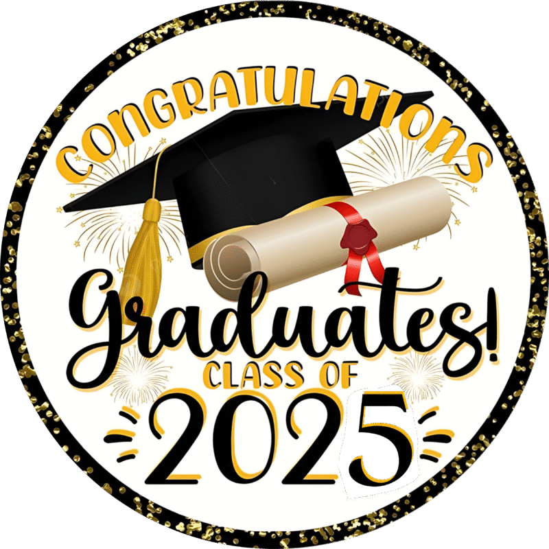 "Congratulations graduation class of 2025 " - Motivation Circle Sticker