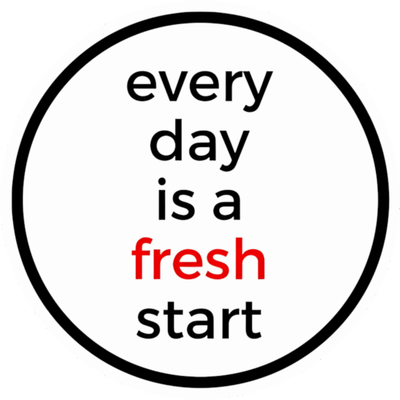 "everyday is a fresh start" - Motivation Circle Sticker