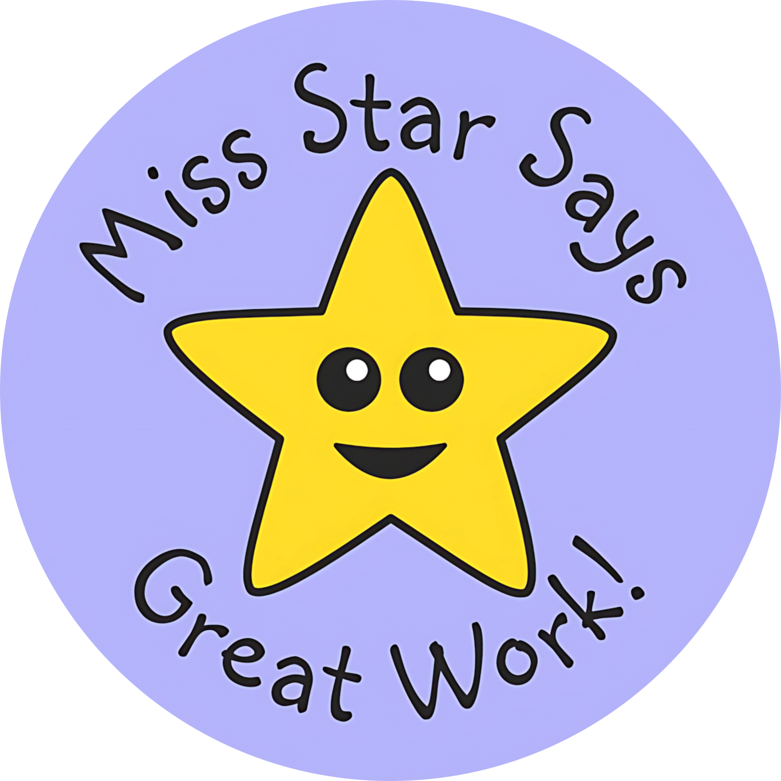 "Miss star says, great work" - Motivation Circle Sticker