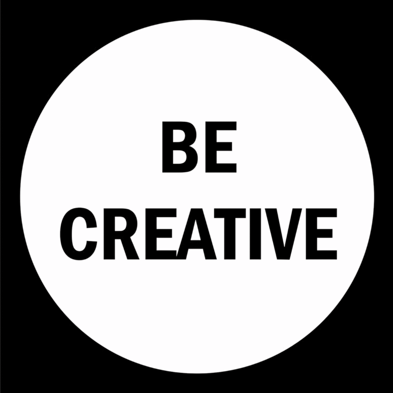 "Be creative" - Motivation Circle Sticker