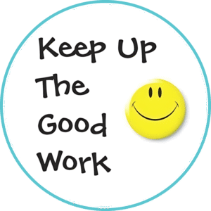 "Keep up the good work" - Motivation Circle Sticker