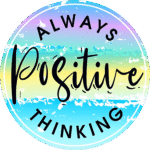 "Always positive thinking " - Motivation Circle Sticker
