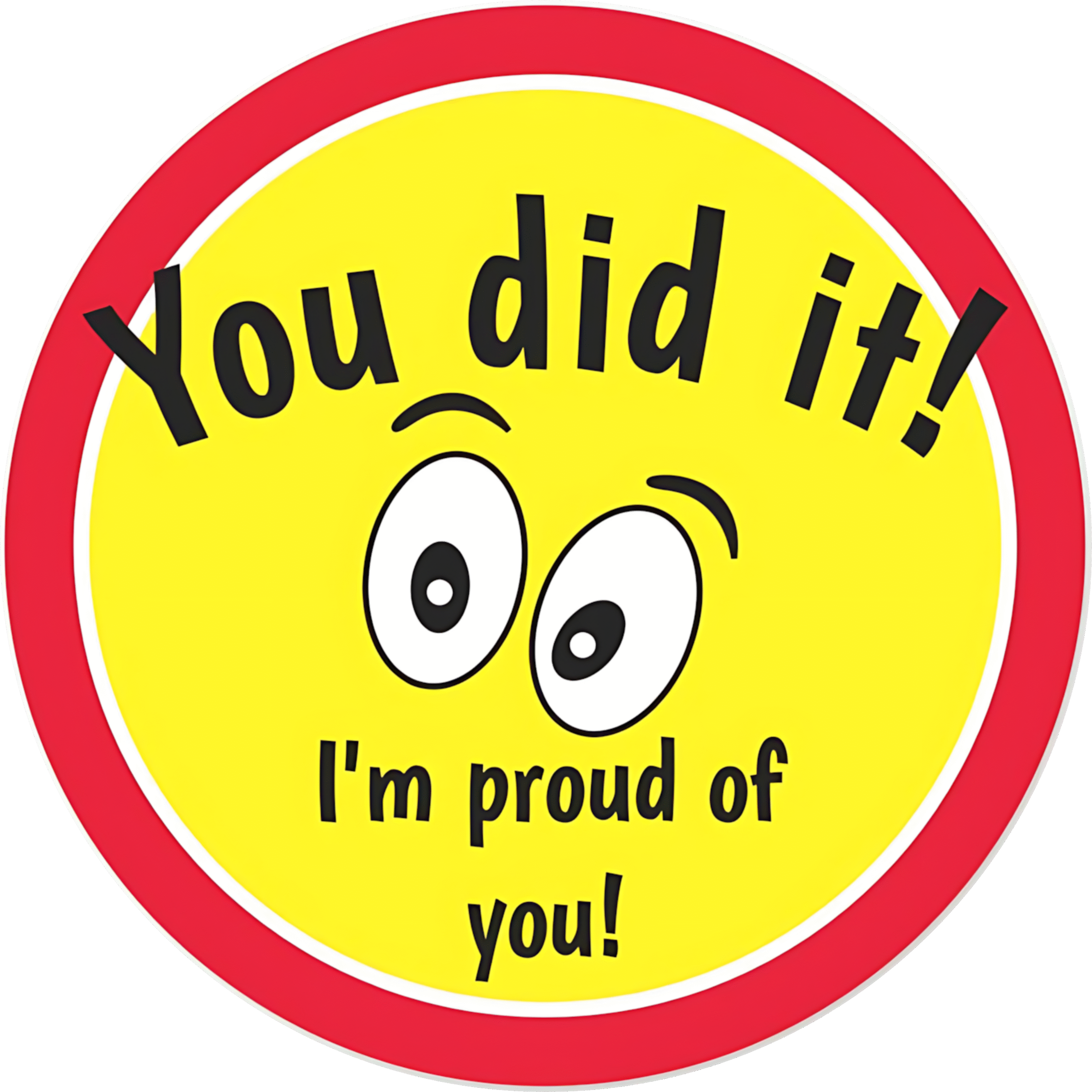 "You did it, i'm proud of you   " - Motivation Circle Sticker