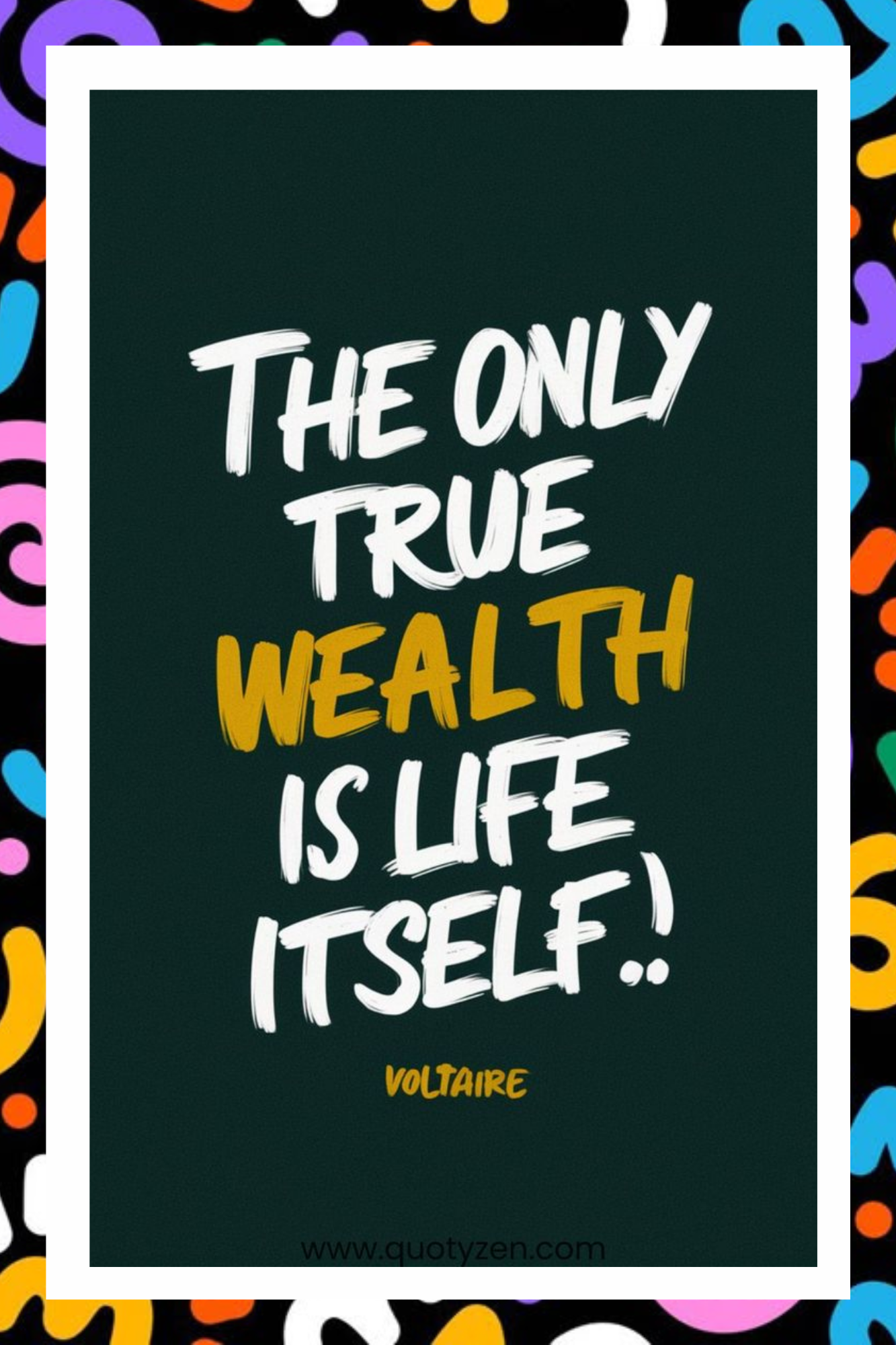 The only true wealth is life itself- A.I  Motivational Posters