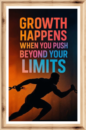 Growth happens when you push beyond your limits - A.I  Motivational Posters