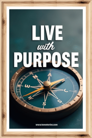 Live with purpose- A.I  Motivational Posters