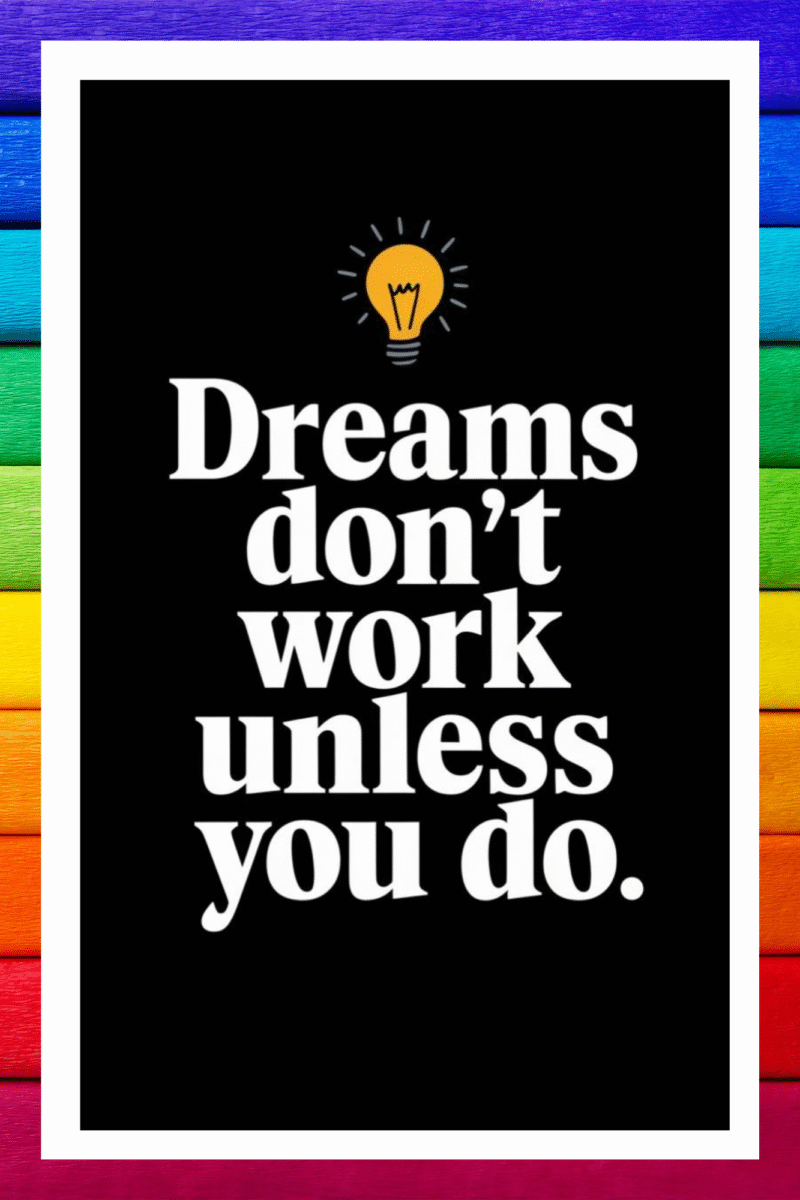 Dream don't work, unless you do- A.I  Motivational Posters