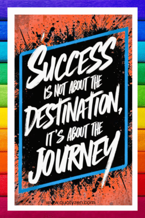 Sucess is not about destination, it's about the journey - A.I  Motivational Posters