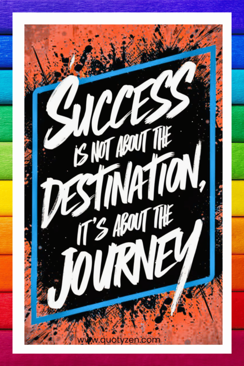 Sucess is not about destination, it's about the journey - A.I  Motivational Posters