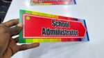 School Administrator    - Durable Foam board Class Tag