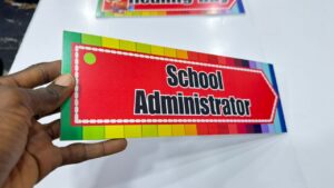 School Administrator    - Durable Foam board Class Tag