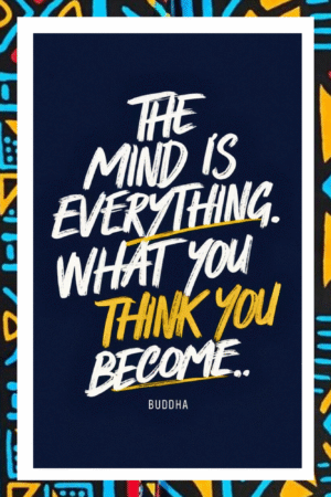 The mind is everything what you think you become - A.I  Motivational Posters