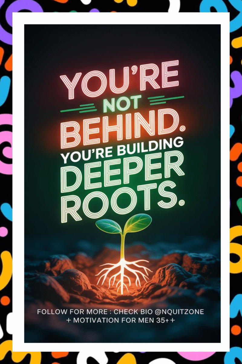 You are not behind. You are building deeper roots- A.I  Motivational Posters
