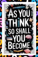 As you think so shall you become- A.I  Motivational Posters