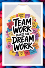 Teamwork makes the dream work- A.I  Motivational Posters