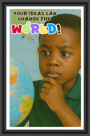 Your ideas can change the world- A.I  Motivational Posters