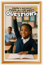 There is no such thing as too many questions- A.I  Motivational Posters