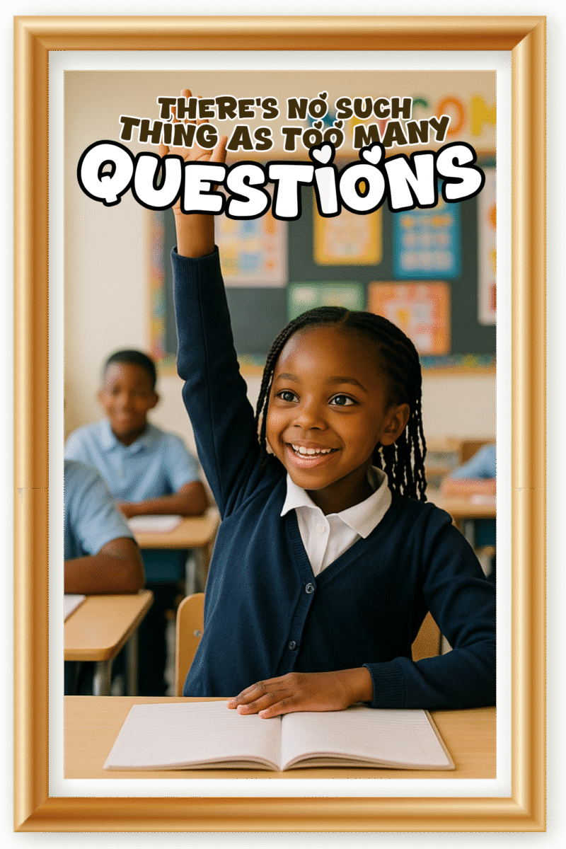 There is no such thing as too many questions- A.I  Motivational Posters