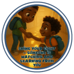 Shine your light- someone is watching and learning from you- Motivation Circle Sticker