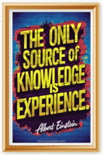 The only source of knowledge is experience- A.I  Motivational Posters